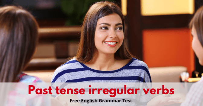 Past Tense Irregular Verbs (English Grammar Test)