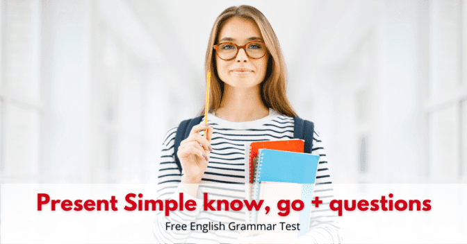 Present Simple know, go + questions
