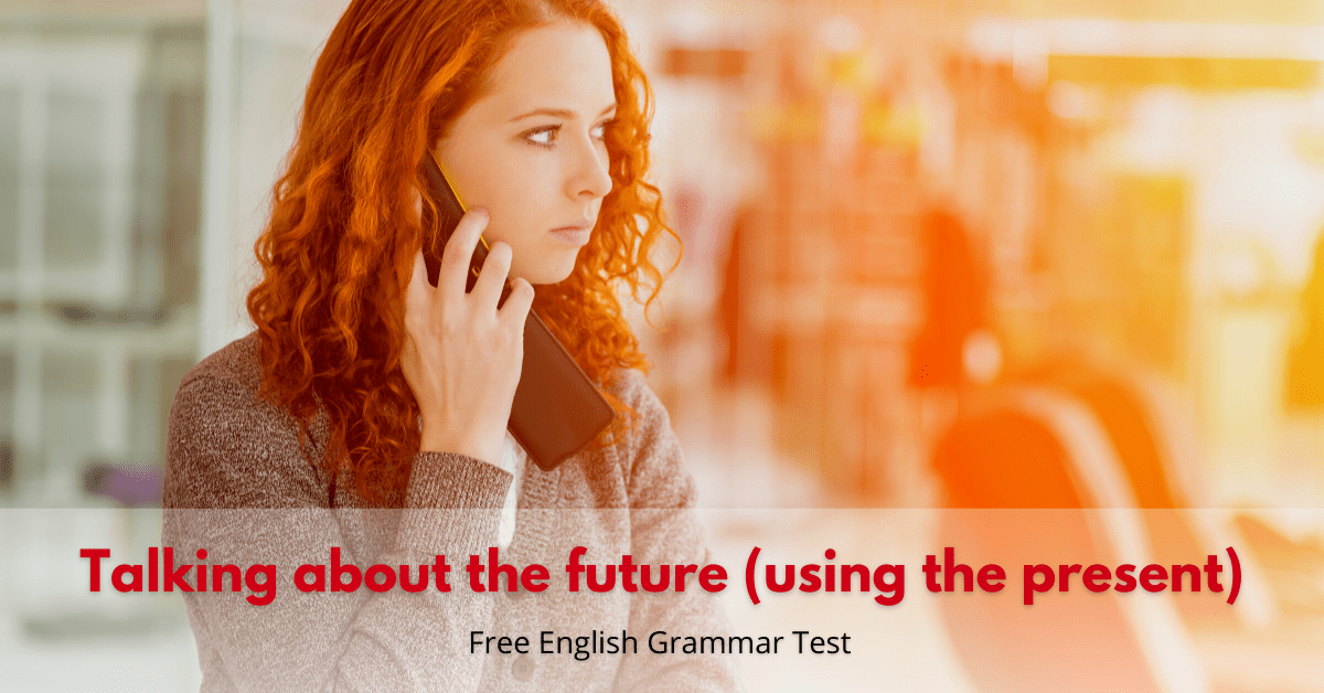 talking-about-the-future-using-the-present-free-english-tests-online